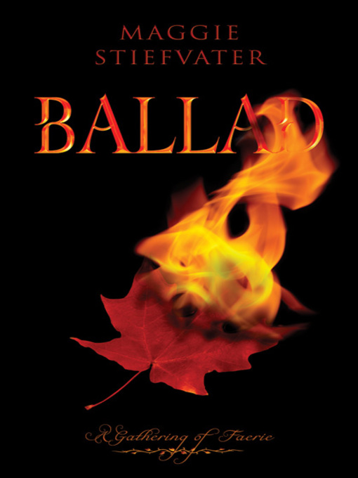 Title details for Ballad by Maggie Stiefvater - Available